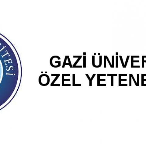 Gazi Üniversitesi Özel Yetenek Sınavı